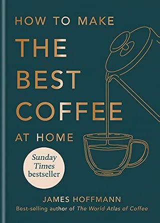 Book / James Hoffmann - How to make the best coffee at home