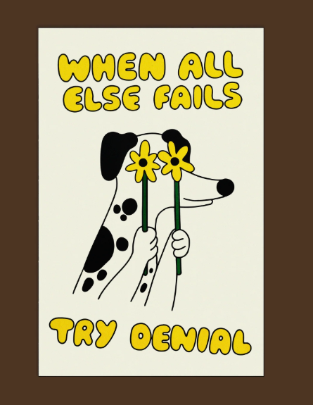 Affiche / Pony - When all else fails try denial