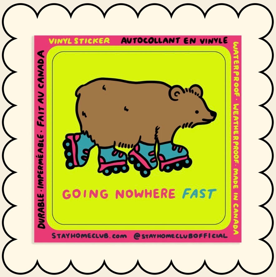 Sticker / Stay Home Club - Going nowhere fast