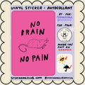 Sticker / Stay Home Club - No brain no pain