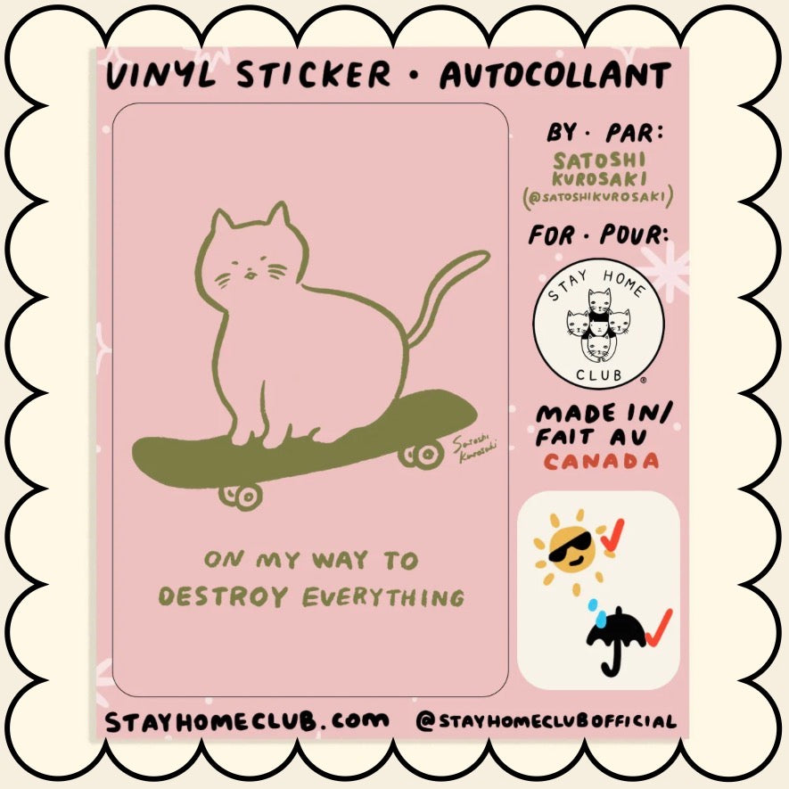 Sticker / Stay Home Club - On my way to destroy everything - Chat sur skate