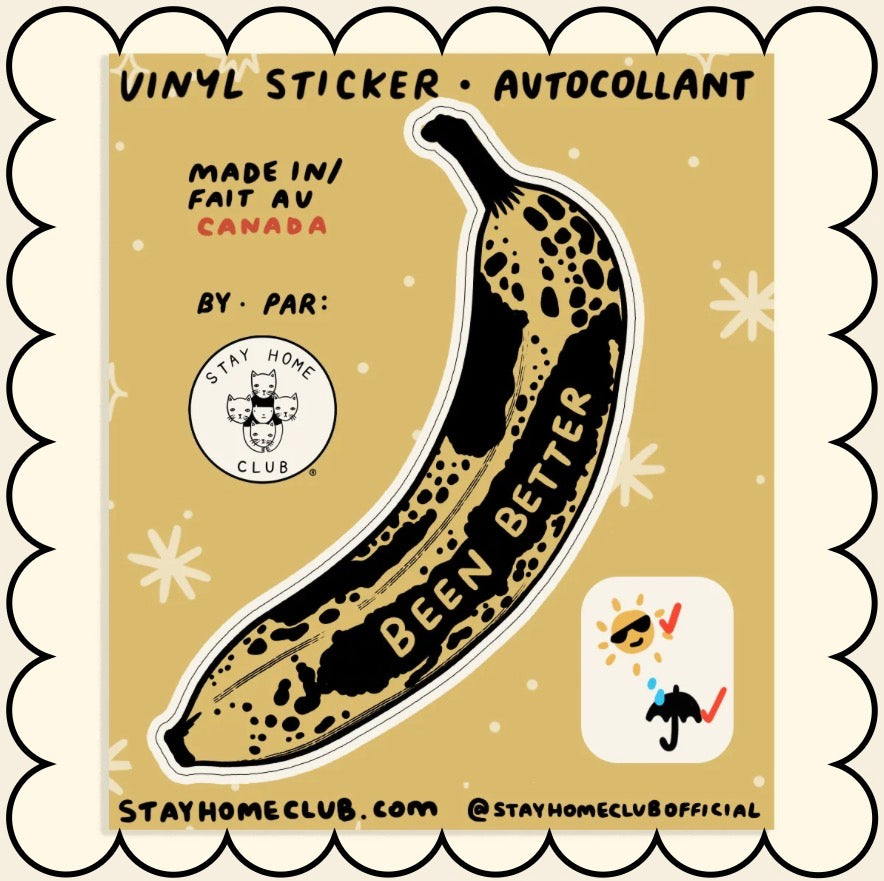 Sticker / Stay Home Club - Been better - Banana