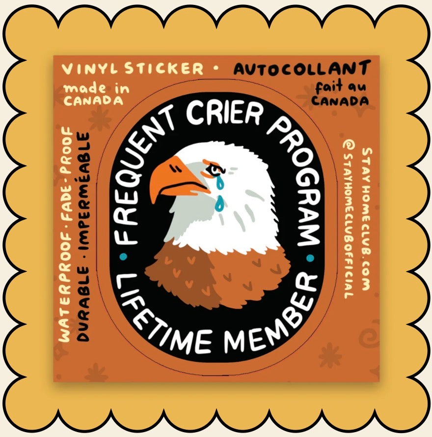 Sticker / Stay Home Club - Frequent Crier Program