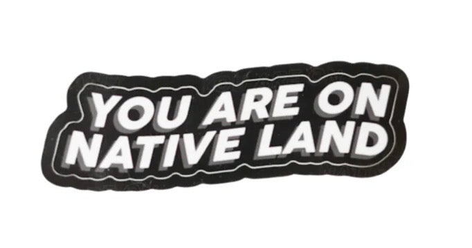 Sticker / Urban Native Era - You are on native land